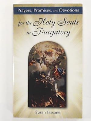 Seller image for Prayers, Promises, and Devotions for the Holy Souls in Purgatory for sale by Leserstrahl  (Preise inkl. MwSt.)