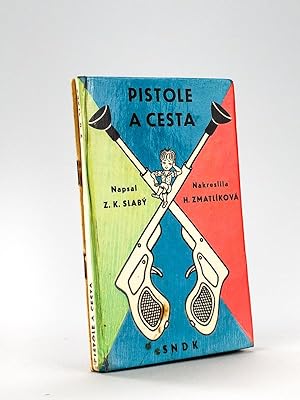 Pistole a Cesta [With : ] Tri Karkulky [ 2 books signed by the author ]