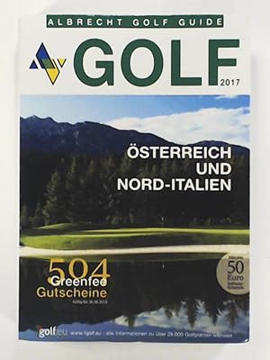 Bild des Verkufers fr Golf Guide sterreich und Nord-Italien 2017 zum Verkauf von Leserstrahl  (Preise inkl. MwSt.)