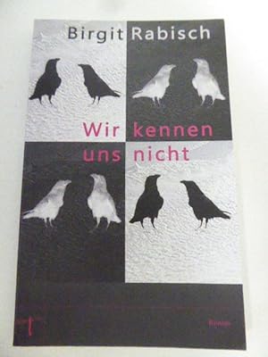 Seller image for Wir kennen uns nicht. Roman. TB for sale by Deichkieker Bcherkiste