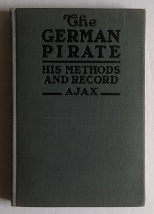 The German Pirate: His Methods and Record.