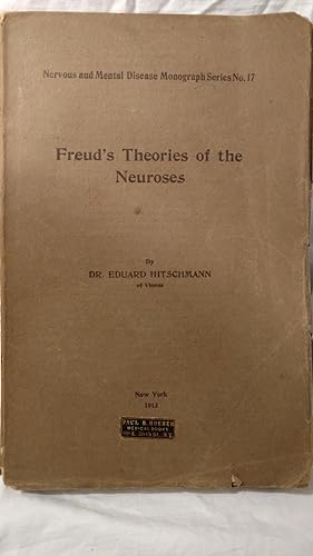 Seller image for FREUD'S THEORIES OF THE NEUROSES, NERVOUS AND MENTAL DISEASE MONOGRAPH SERIES, NO. 17 for sale by Antique Books Den