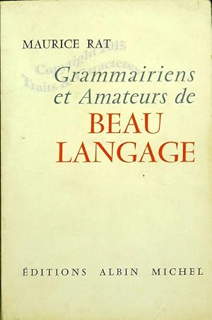 Grammairiens et amateurs de beau langage.