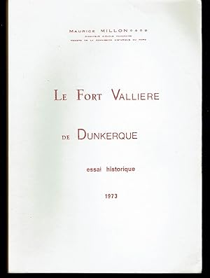 Imagen del vendedor de Le Fort Vallire de Dunkerque. Essai historique. a la venta por LA GRIFFE DU LION - Myriam MINNEKEER