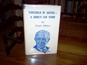 Seller image for Threshold of Justice- A Judge's Life Story for sale by Nash Books