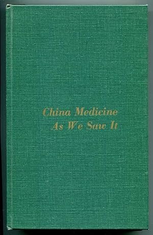 China Medicine As We Saw It (DHEW Publication No. (NIH) 75-684)