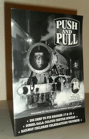 Push and Pull, Magazine of the Keighley and Worth Valley Railway Preservation Society Issue No.18...