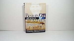 Image du vendeur pour Beauty Beyond the Ashes: Choosing Hope After Crisis mis en vente par Gene The Book Peddler