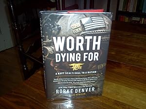 Worth Dying For: A Navy Seal's Call to a Nation