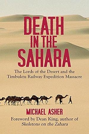 Seller image for Death in the Sahara: The Lords of the Desert and the Timbuktu Railway Expedition Massacre for sale by North American Rarities