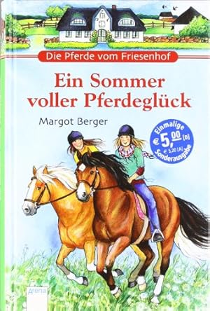 Berger, Margot: Die Pferde vom Friesenhof; Teil: Ein Sommer voller Pferdeglück