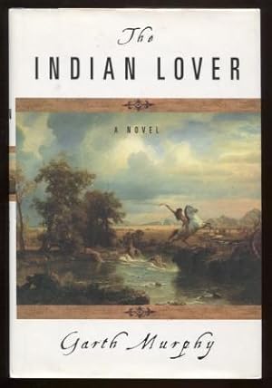 The Indian Lover ; A Novel A Novel