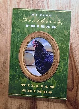 Seller image for MY FINE FEATHERED FRIEND : UNCORRECTED PROOF for sale by 100POCKETS