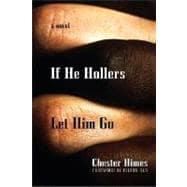 Seller image for If He Hollers Let Him Go A Novel for sale by eCampus