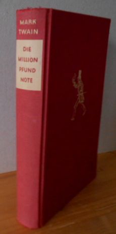 Imagen del vendedor de Die Million-Pfundnote und weitere 26 Geschichten von Lust und Leid. Dt. bers. von M. Jacobi u. H. Conrad. Mit 20 Federzeichn. von Max Kellerer. a la venta por Versandantiquariat Gebraucht und Selten