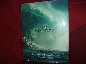 Seller image for The Next Wave. The Power of Silicon Valley's Business Culture. for sale by BookMine