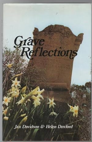 Seller image for Grave Reflections. Volume 1. An alphabetical listing of burial sites in the Central Goldfields area of Victoria, with a selection of tombstones of interest. for sale by Time Booksellers