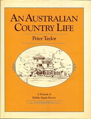 Image du vendeur pour An Australian Country Life. A Portrait of Bobbie Maple-Brown. mis en vente par Time Booksellers