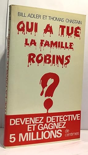 Seller image for Qui a tu la famille robins for sale by crealivres