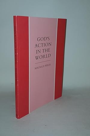 Bild des Verkufers fr GOD'S ACTION IN THE WORLD The Bampton Lectures for 1986 zum Verkauf von Rothwell & Dunworth (ABA, ILAB)