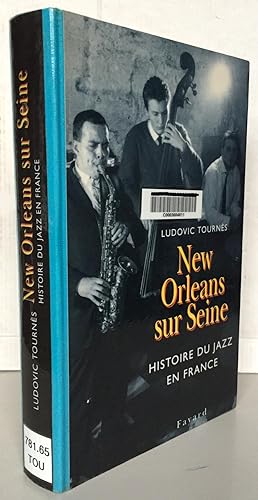 New Orleans sur Seine : Histoire de Jazz en France 1917-1992