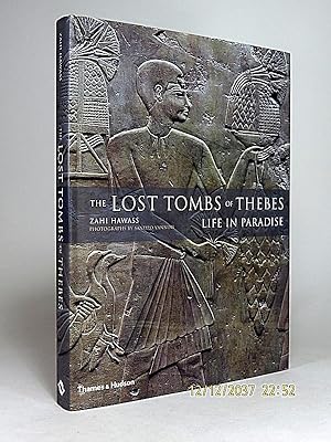 Bild des Verkufers fr The Lost Tombs of Thebes: Life in Paradise. zum Verkauf von Librarium of The Hague