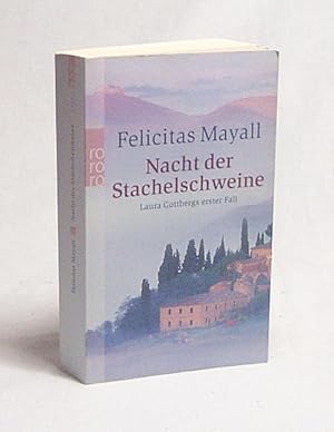 Bild des Verkufers fr Nacht der Stachelschweine : Laura Gottbergs erster Fall / Felicitas Mayall zum Verkauf von Versandantiquariat Buchegger