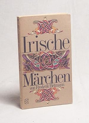 Seller image for Irische Mrchen / Frederik Hetmann. [bers. u. Einl. von Frederik Hetmann] for sale by Versandantiquariat Buchegger