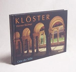 Seller image for Klster : Orte der Stille / Werner Richner for sale by Versandantiquariat Buchegger