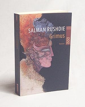 Bild des Verk�ufers f�r Grimus : Roman / Salman Rushdie. Dt. von Gisela Stege zum Verkauf von Versandantiquariat Buchegger