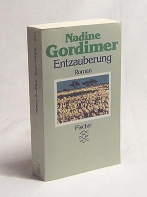 Seller image for Entzauberung / Nadine Gordimer. bertr. von Wolfgang von Einsiedel for sale by Versandantiquariat Buchegger