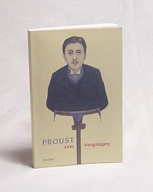 Imagen del vendedor de Proust zum Vergngen / herausgegeben von Bernd-Jrgen Fischer a la venta por Versandantiquariat Buchegger