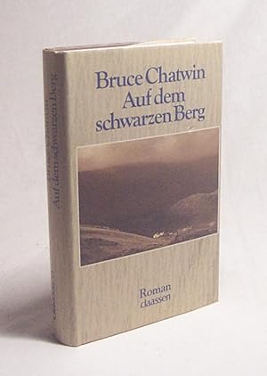 Immagine del venditore per Auf dem schwarzen Berg : Roman / Bruce Chatwin. Dt. von Anna Kamp venduto da Versandantiquariat Buchegger