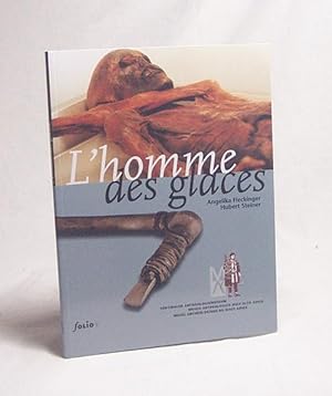 Seller image for L'homme des glaces / Angelika Fleckinger, Hubert Steiner for sale by Versandantiquariat Buchegger