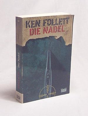 Imagen del vendedor de Die Nadel : Roman / Ken Follett. Aus dem Engl. von Bernd Rullktter. Neu bearb. und erg. von Walter Bodemer a la venta por Versandantiquariat Buchegger
