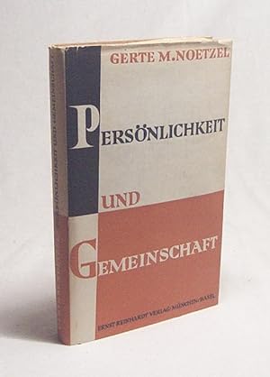 Bild des Verkufers fr Persnlichkeit und Gemeinschaft / Gerte M. Noetzel zum Verkauf von Versandantiquariat Buchegger