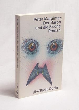 Seller image for Der Baron und die Fische : Roman / Peter Marginter for sale by Versandantiquariat Buchegger