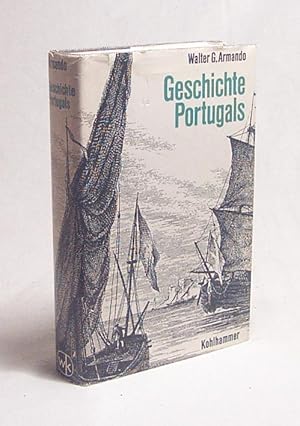 Bild des Verkufers fr Geschichte Portugals / Walter G. Armando. [Ktn.: Anton Zell] zum Verkauf von Versandantiquariat Buchegger