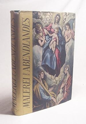 Imagen del vendedor de Malerei des Abendlandes : Eine Bildersammlung von d. frhchristl. bis zur zeitgenss. Malerei / Zsgestellt unter Benutzung d. Werkes Raymond Cogniat: L'histoire de la peinture. Die bers. bes. Elisabeth Rcker. Gesamtred.: Gnter Arnolds a la venta por Versandantiquariat Buchegger