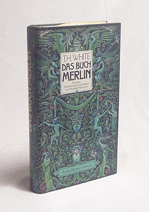 Bild des Verkufers fr Das Buch Merlin / T. H. White. [Aus d. Engl. bertr. von Irmela Brender]. Mit d. Portr. e. Zauberers von Frederik Hetmann zum Verkauf von Versandantiquariat Buchegger