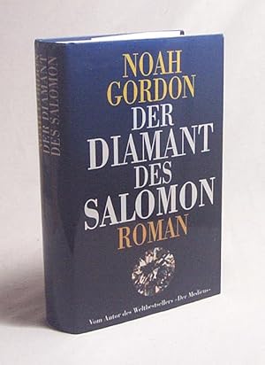 Seller image for Der Diamant des Salomon : Roman / Noah Gordon. Aus dem Amerikan. von Thomas A. Merk for sale by Versandantiquariat Buchegger