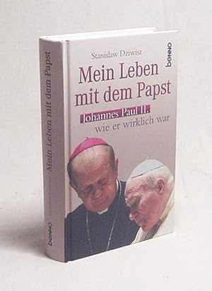 Seller image for Mein Leben mit dem Papst : Johannes Paul II., wie er wirklich war / Stanis aw Dziwisz. [Conversazione con Gian Franco Svidercoschi. bers. von Hermann J. Benning] for sale by Versandantiquariat Buchegger