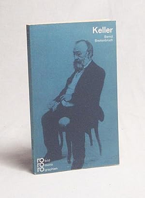 Seller image for Gottfried Keller in Selbstzeugnissen und Bilddokumenten / dargest. von Bernd Breitenbruch. [Den Anh. besorgte d. Autor] for sale by Versandantiquariat Buchegger