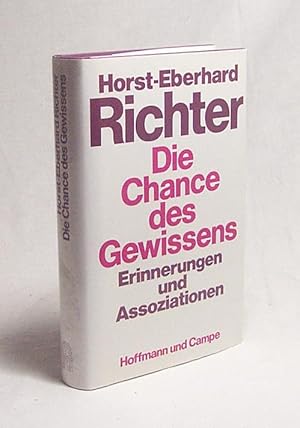 Bild des Verkufers fr Die Chance des Gewissens : Erinnerungen u. Assoziationen / Horst-Eberhard Richter zum Verkauf von Versandantiquariat Buchegger