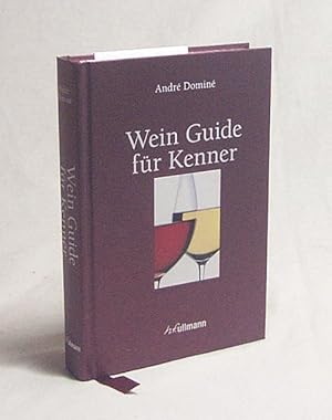 Bild des Verkufers fr Wein-Guide fr Kenner / Autoren: Andr Domin ; Hartwig Holst ; Hlne Jaeger. Andr Domin (Hg.) zum Verkauf von Versandantiquariat Buchegger