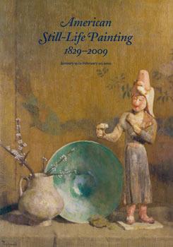 Seller image for American Still-Life Painting, 1829 - 2009. January 19 - February 20, 2010. for sale by Wittenborn Art Books