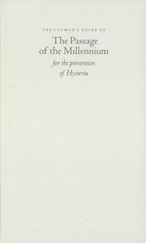 Seller image for The Layman's Guide To The Passage of the Millenium for the Prevention of Hysteria. for sale by Wittenborn Art Books