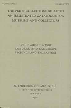 Imagen del vendedor de The Print-Collector's Bulletin An Illustrated Catalogue For Museums And Collectors. Volume One. Number Two. Pastoral and Landscape Etchings And Engravings. a la venta por Wittenborn Art Books