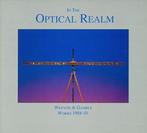 Seller image for In The Optical Realm: Wenyon & Gamble Works, Holographic Installations, 1988 - 91. for sale by Wittenborn Art Books