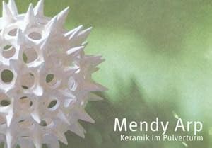 Seller image for Mendy Arp: Keramik Im Pulvertum: Terra Obscura. for sale by Wittenborn Art Books